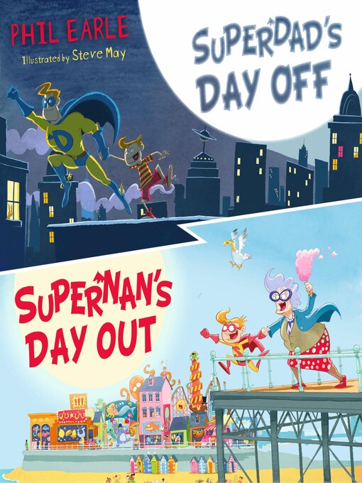 Title details for Superdad and Supernan to the Rescue by Phil Earle - Available
